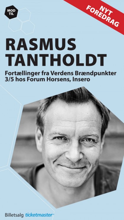 Foredrag med Rasmus Tantholdt - Fortællinger fra Verdens Brændpunkter